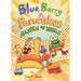 Blue, Barry & Pancakes: Mayhem on Wheels