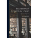 Elementary Lessons in Logic: Deductive and Inductive