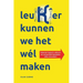leuKer kunnen we het wél maken: Waarom logisch, ethisch en universeel handelen alles verandert