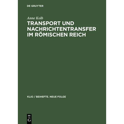 Transport Und Nachrichtentransfer Im Römischen Reich