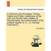 A Tribute to the Principles, Virtues, Habits and Public Usefulness of the Irish and Scotch Early Settlers of Pennsylvania. by a Descendant. [The Prefa