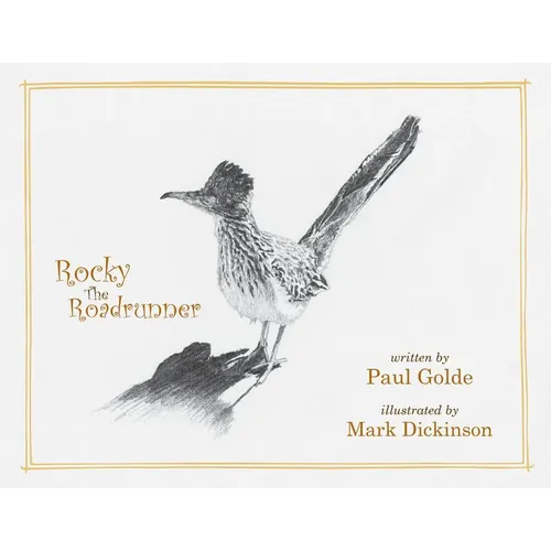 Rocky the Roadrunner: My Life with a Wild Bird