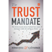 The Trust Mandate: The Behavioural Science Behind How Asset Managers Really Win and Keep Clients