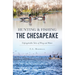 Hunting and Fishing the Chesapeake: Unforgettable Tales of Wing and Water