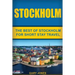 Stockholm: The Best Of Stockholm For Short Stay Travel