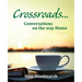 Crossroads: Conversations on the way Home