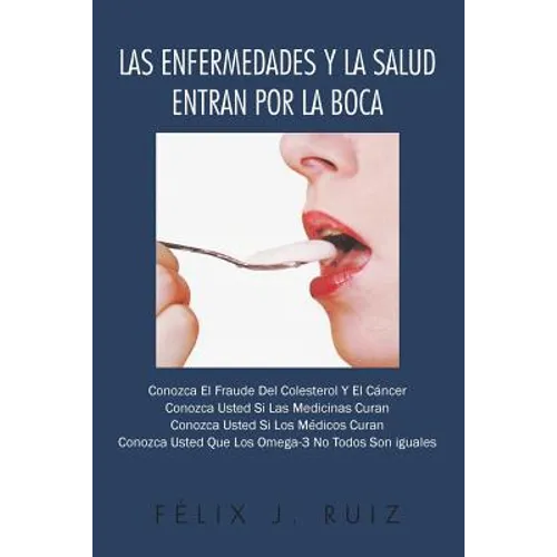 Las Enfermedades y La Salud Entran Por La Boca