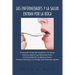 Las Enfermedades y La Salud Entran Por La Boca
