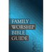 Family Worship Bible Guide: Leather-Like Duotone