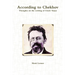 According to Chekhov - Thoughts on the Writing of UNCLE VANYA