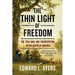 The Thin Light of Freedom: The Civil War and Emancipation in the Heart of America