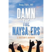 Damn the Naysayers: A Doctor'S Memoir