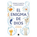 El Enigma de Dios. de la Fe a la Incertidumbre / God's Enigma