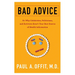Bad Advice: Or Why Celebrities, Politicians, and Activists Aren't Your Best Source of Health Information