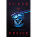 Pulse Of Desire