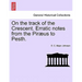 On the Track of the Crescent. Erratic Notes from the Piraeus to Pesth.