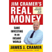 Jim Cramer's Real Money: Sane Investing in an Insane World