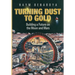 Turning Dust to Gold: Building a Future on the Moon and Mars