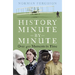 History Minute by Minute: Over 400 Moments in Time