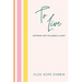 To Live: Stepping Into Fullness and Light