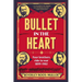 BULLET IN THE HEART - Four Brothers ride to war 1899-1902
