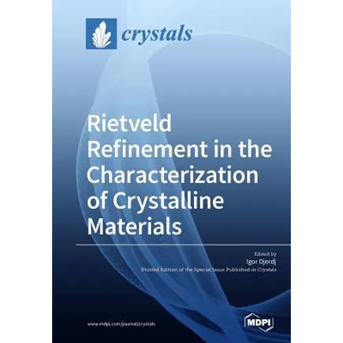 Rietveld Refinement in the Characterization of Crystalline Materials