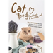 Cat Food Cookbook for A Healthy Pet: 30 Cat Food Recipes to Prolonge The Life of Your Furry Friend