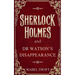 Sherlock Holmes and Dr Watson's Disappearance