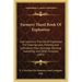 Farmers' Hand Book Of Explosives: Instructions In The Use Of Explosives For Clearing Land, Planting And Cultivating Trees, Drainage, Ditching, Subsoil