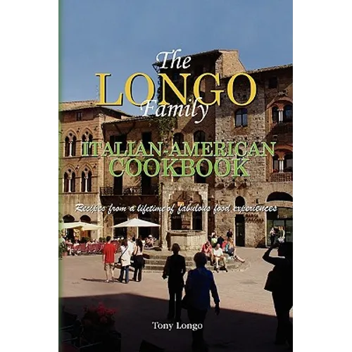 The Longo Family Italian-American Cookbook