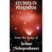 Studies in Pessimism: Essays on Suffering and Desire