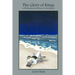 The Glory of Kings: A Philosophical Defense of Christianity