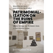 Patrimonialization on the Ruins of Empire: Islamic Heritage and the Modern State in Post-Ottoman Europe