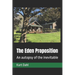 The Eden Proposition: An autopsy of the inevitable
