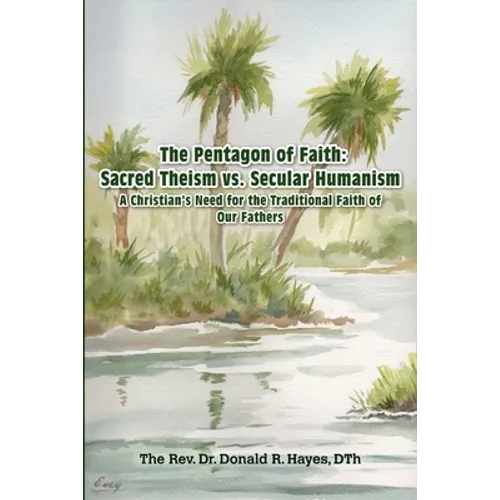 The Pentagon of Faith: A Christian's Need for the Traditional Faith of our Fathers