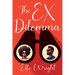 The Ex Dilemma