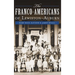 The Franco-Americans of Lewiston-Auburn