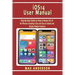 iOS 14 User Manual: Step-by-Step Guide on How to Master iOS 14 for iPhones including Tricks and Tips to Unlock and Master Hidden Features