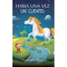 Habia una Vez un Cuento
