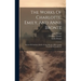 The Works Of Charlotte, Emily, And Anne Brontë: Poems Of Charlotte, Emily, & Anne Brontë, With Cottage Poems By Patrick Brontë