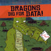 Dragons Dig for Data!