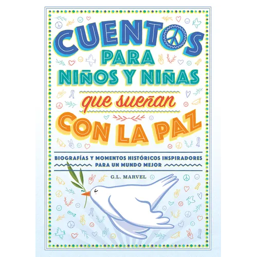 Cuentos Para Niños Y Niñas Que Sueñan Con La Paz