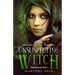 The unsuspecting witch: Fantasy adventure for kids and adults