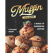 Muffin Cookbook: A world of Diversified Muffins