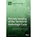 Remote Sensing of the Terrestrial Hydrologic Cycle