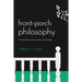Front-Porch Philosophy