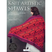 Knit Artistic Shawls: 15 Special Colour Work Designs. Exclusive Knitting Instructions for Triangular Shawl Creations.