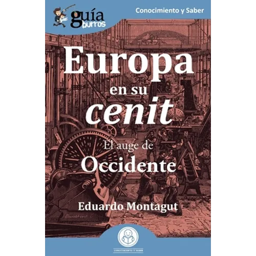 GuíaBurros: Europa en su cenit: El auge de Occidente