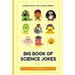 Big Book Of Science Jokes: Learn While You Laugh
