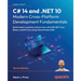 C# 14 and .NET 10 - Modern Cross-Platform Development Fundamentals - Tenth Edition: Build modern websites and services with ASP.NET Core, Blazor, and